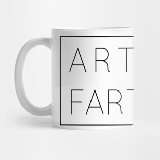 ARTSY FARTSY Mug